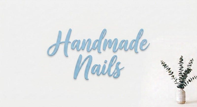 Handmade Nails