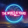 The World Is Yours Earth Planet Neon Wall Sign