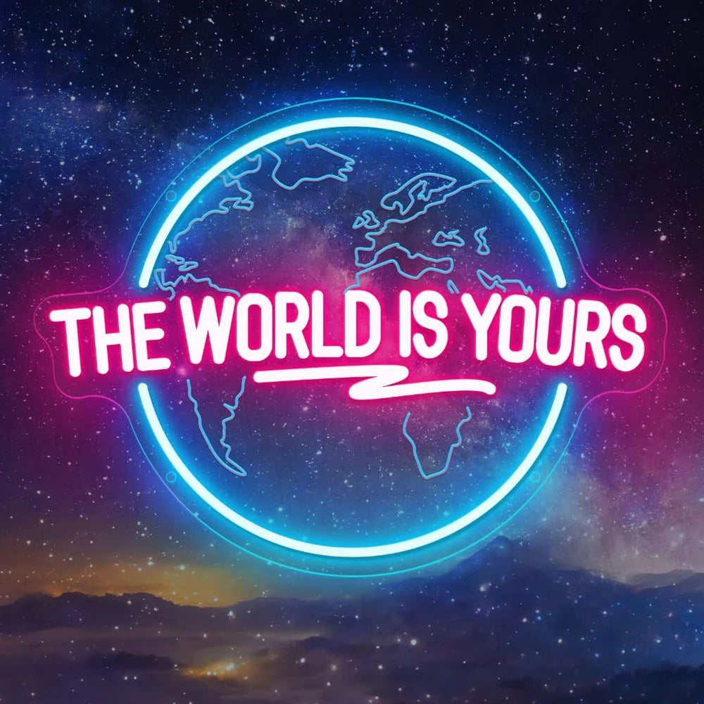 The World Is Yours Earth Planet Neon Wall Sign