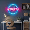 The World Is Yours Earth Planet Neon Wall Sign