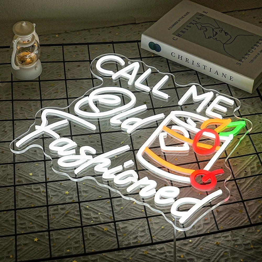 Call Me Old Fashioned Neon Sign