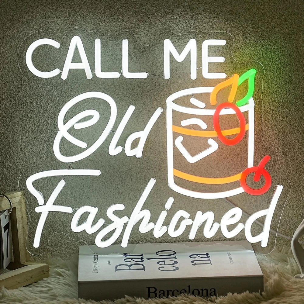 Call Me Old Fashioned Neon Sign