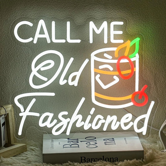 Call Me Old Fashioned Neon Sign