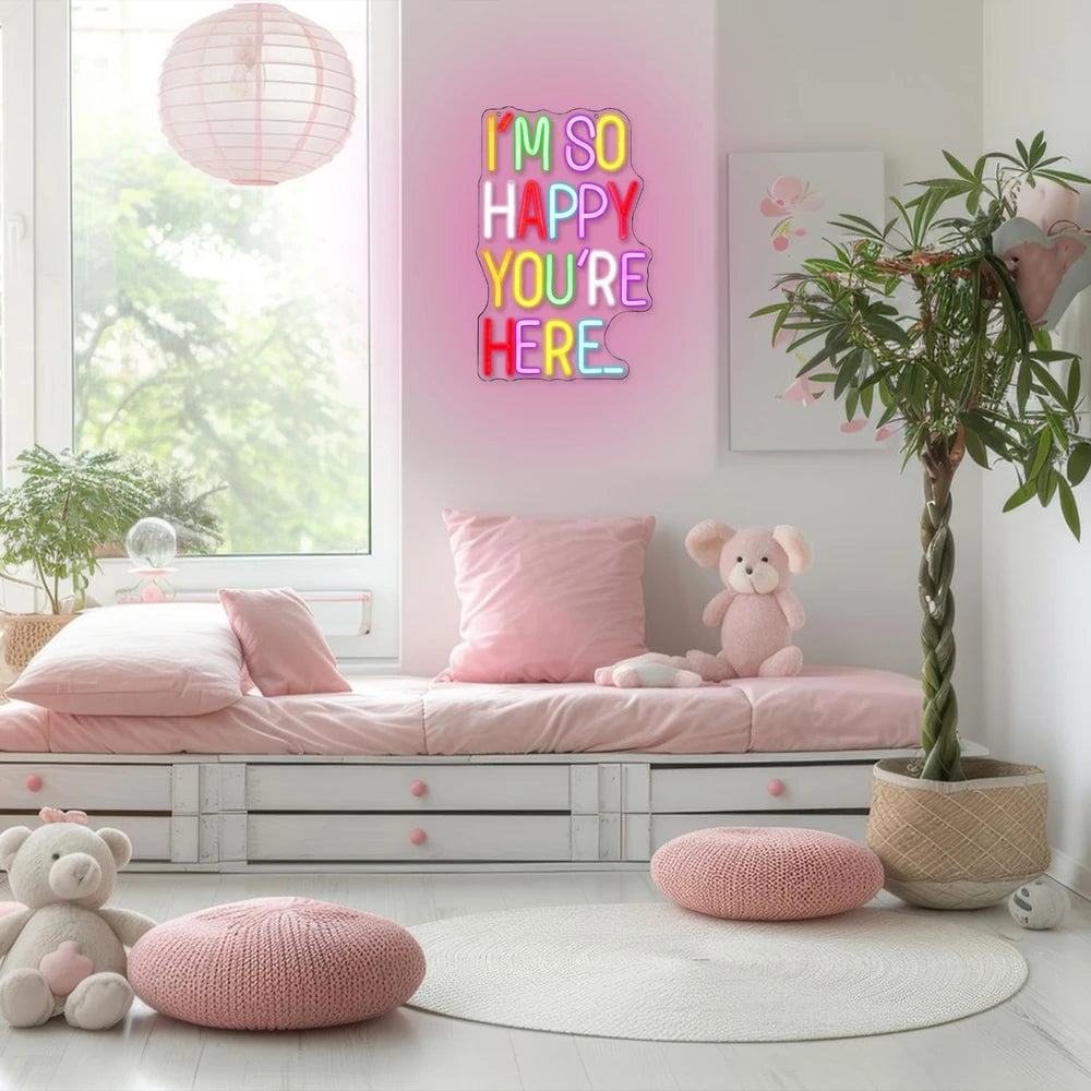 Positive Affirmation I'm So Happy You're Here LED Neon Sign