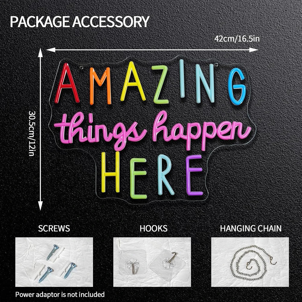 Amazing Things Happen Here Neon Sign