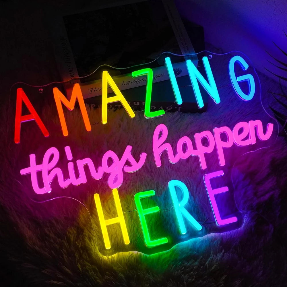 Amazing Things Happen Here Neon Sign