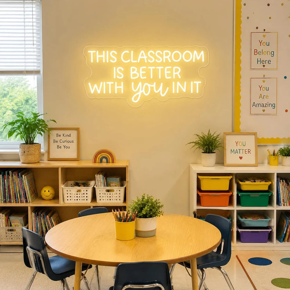 Teacher This Classroom Is Better With You In It LED Neon Classroom Sign