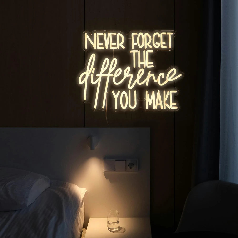 Inspirational Quote Never Forget The Difference You Make LED Neon Sign