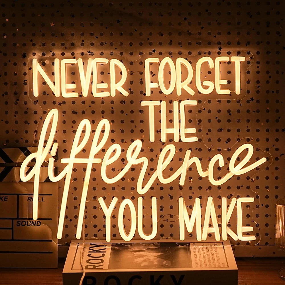 Inspirational Quote Never Forget The Difference You Make LED Neon Sign