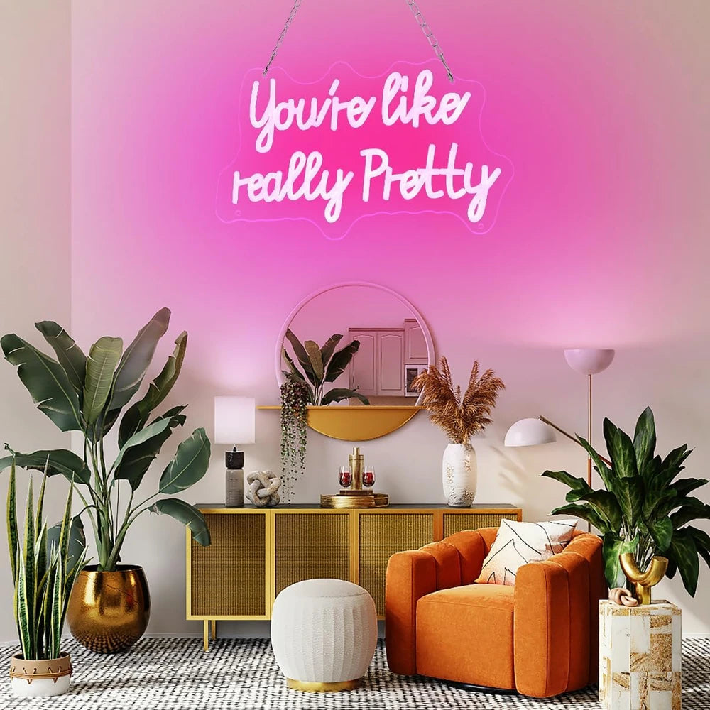 You're Like Really Pretty Pink LED Neon Sign