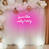 You're Like Really Pretty Pink LED Neon Sign