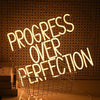 Progress Over Perfection Neon Sign