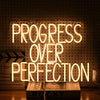 Progress Over Perfection Neon Sign
