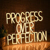 Progress Over Perfection Neon Sign