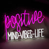 Positive Mind Vibes Life LED Neon Sign