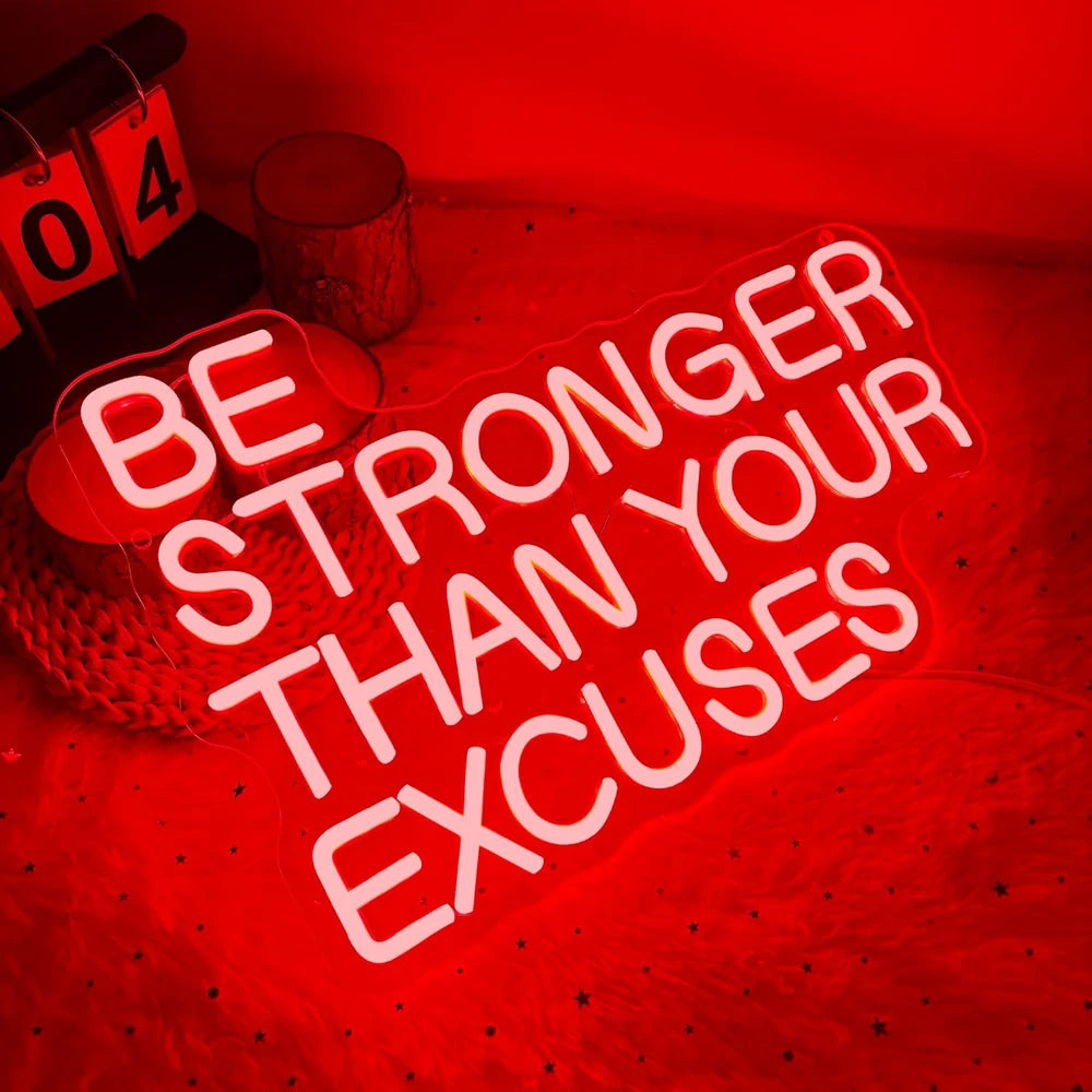 Be Stronger Than Your Excuses Motivational Gym Neon Sign
