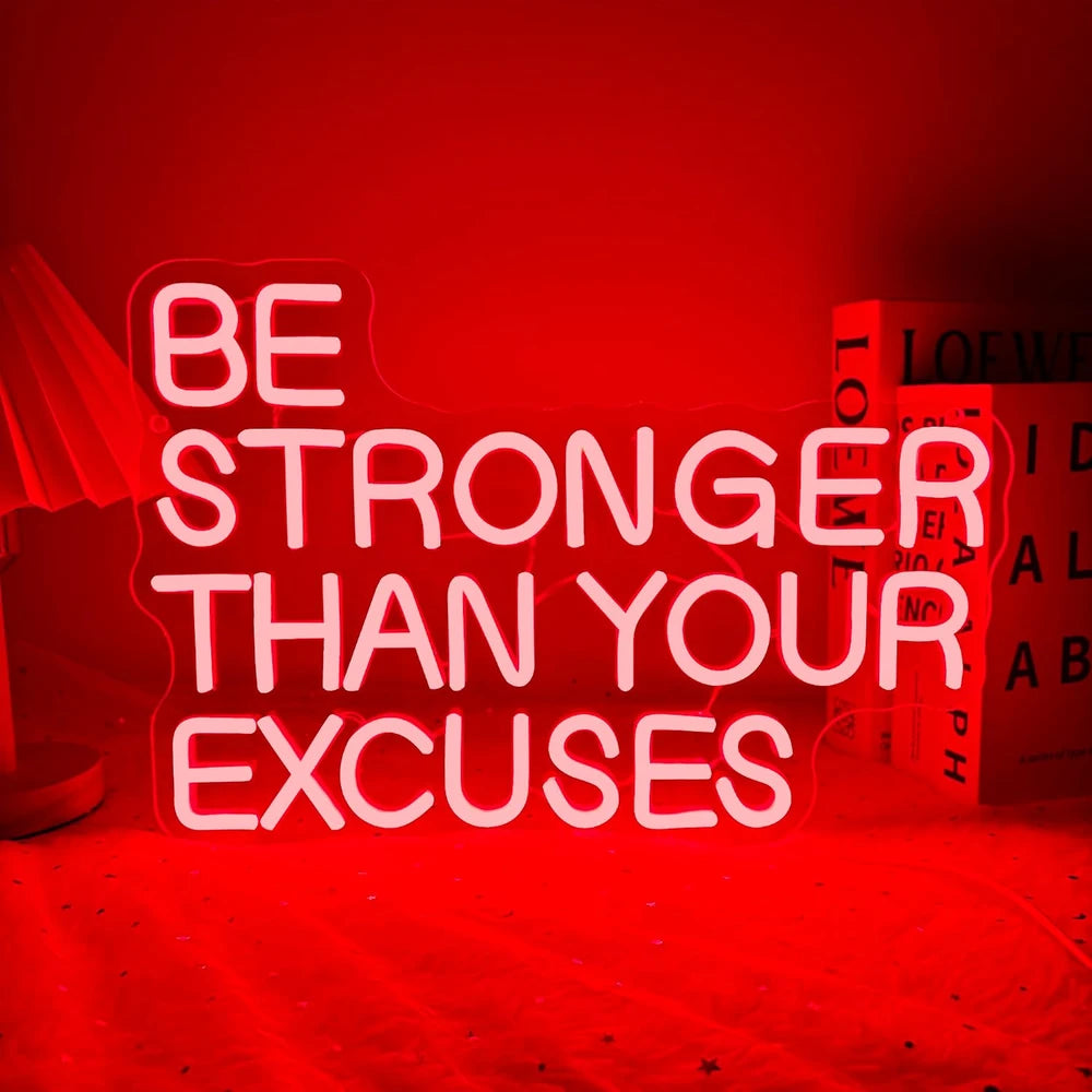 Be Stronger Than Your Excuses Motivational Gym Neon Sign