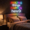 Amazing Things Happen Here Neon Sign