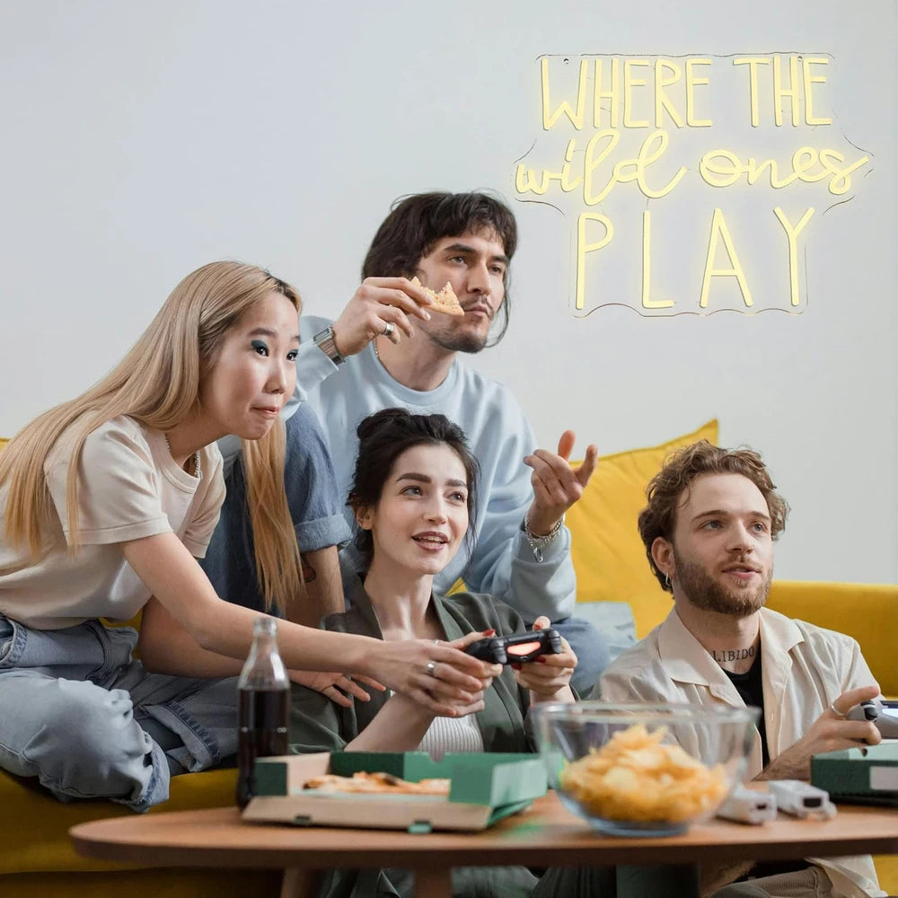 Where The Wild Ones Play Neon Sign