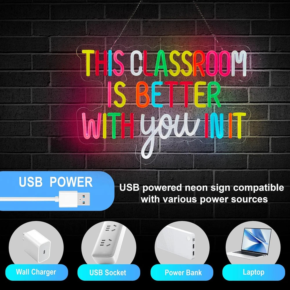 Teacher This Classroom Is Better With You In It Neon Wall Sign