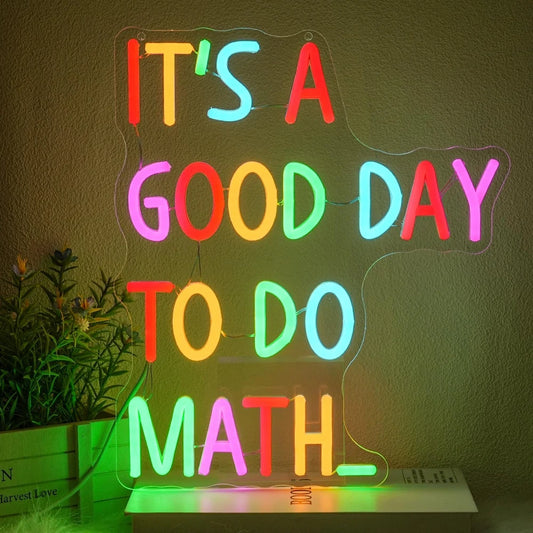 Colorful Good Day To Do Math Classroom Neon Sign
