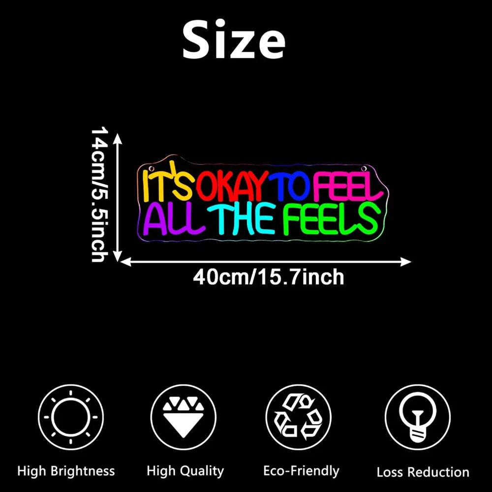 It's Okay To Feel All The Feels Neon Sign