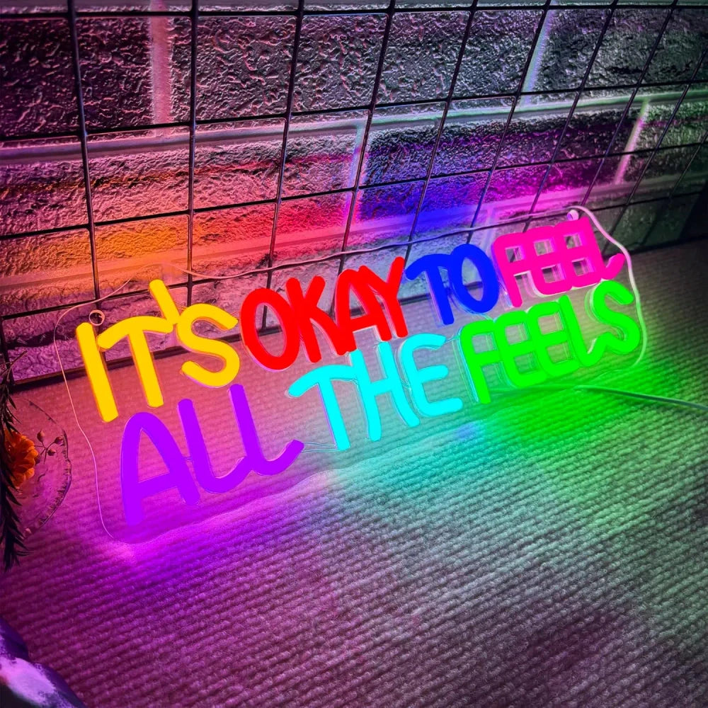 It's Okay To Feel All The Feels Neon Sign