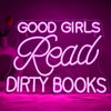 Good Girls Read Dirty Books Neon Sign