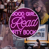 Good Girls Read Dirty Books Neon Sign