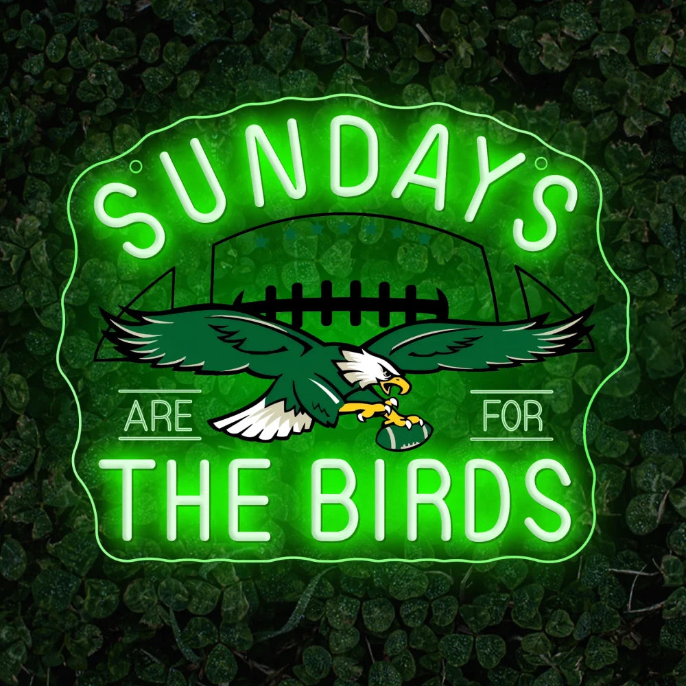 Sundays Are For The Birds Eagles Football LED Neon Light Sign