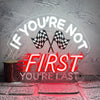 Ricky Bobby "If You're Not First, You're Last" Racing Neon Sign