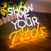 Show Me Your Tito's Vodka Neon Bar Sign