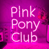Pink Pony Club Neon Sign