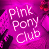 Pink Pony Club Neon Sign