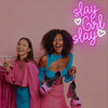 Slay Girl Slay LED Neon Sign