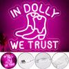 "In Dolly We Trust" Dolly Parton Neon Sign