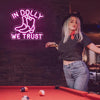 "In Dolly We Trust" Dolly Parton Neon Sign
