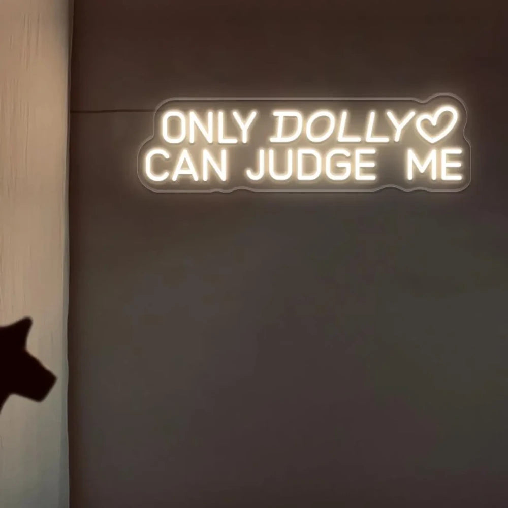 "Only Dolly Can Judge Me" Dolly Parton Neon Sign