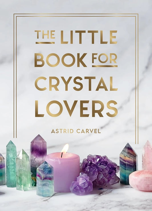 "The Little Book for Crystal Lovers" Hardback Guide Book