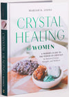 Crystal Healing Guide for Women Hardback Book